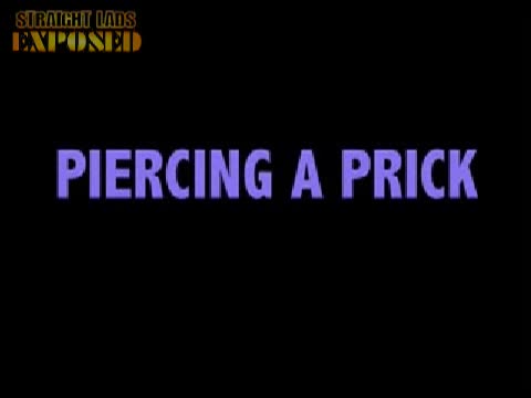 Piercing A Prick