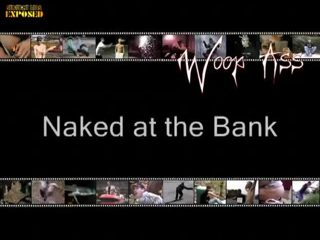 Naked At The Bank 